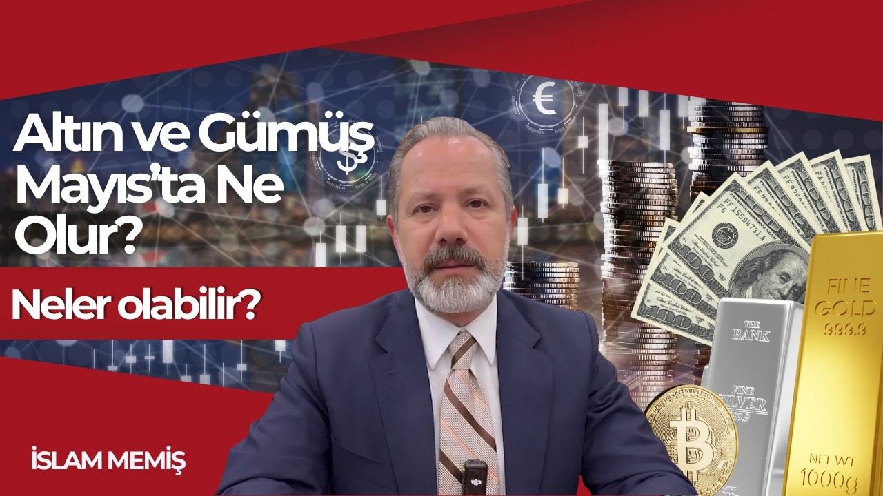 İslam Memiş: Dolar ve Altın Hedefleri — 30 Nisan 2026